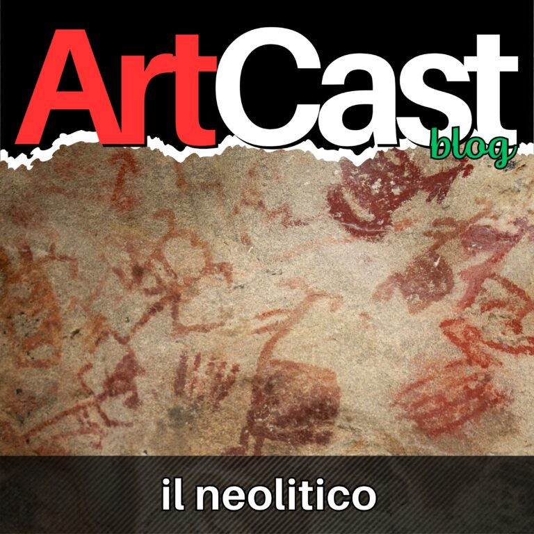 CRONACHE D’ARTE – IL NEOLITICO